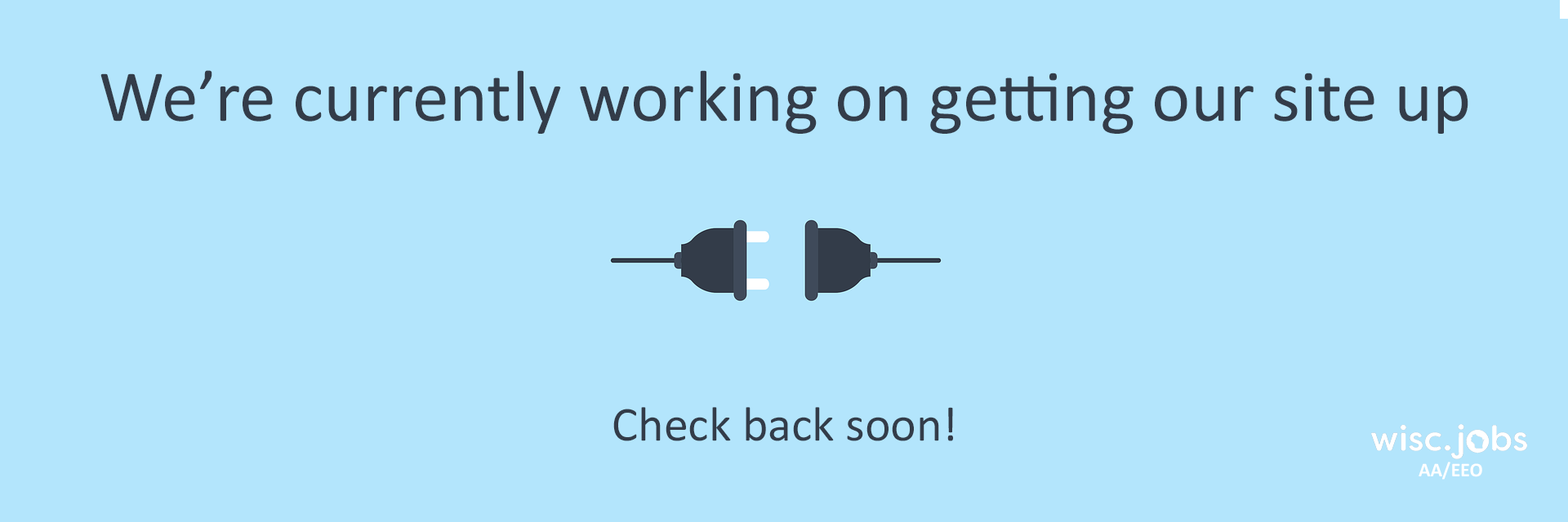 Wisc.Jobs is unavailable on Tuesday, June 15, from approximately 5:00 p.m. to 8:00 p.m. for scheduled maintenance